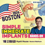 Boston) Simple Immediate Implants Hands-on