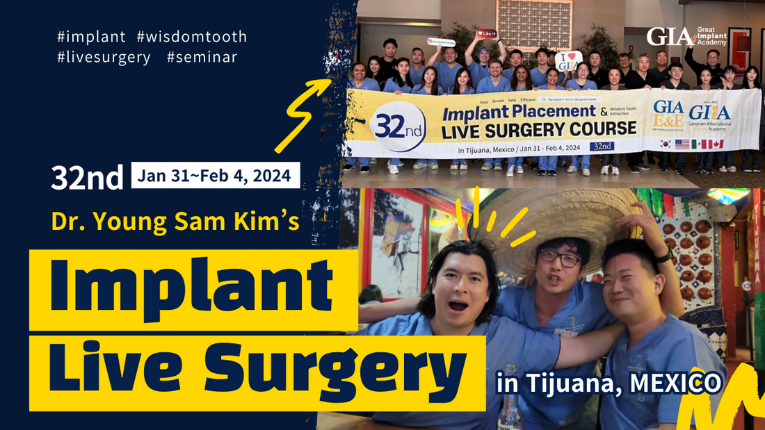 32nd Dr. Young Sam Kim's Implant live surgery course in Tijuana, Mexico (Jan. 31 - Feb 4, 2024)