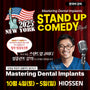 New York) Mastering Dental Implants: Stand Up Comedy Style