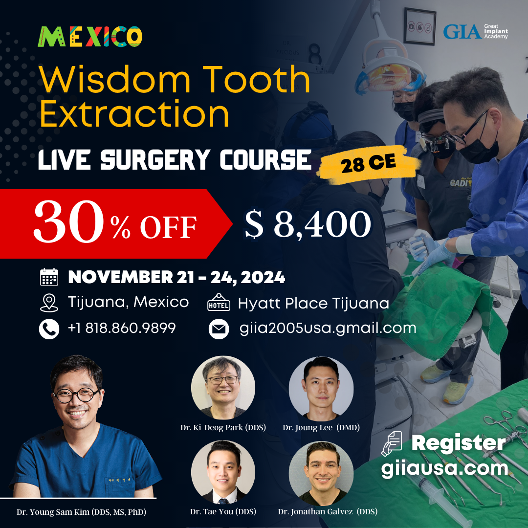 MEXICO LSC 2024 / November 21 - 24 [Third Molar Live Surgery Course]