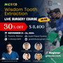 MEXICO LSC 2024 / November 21 - 24 [Third Molar Live Surgery Course]