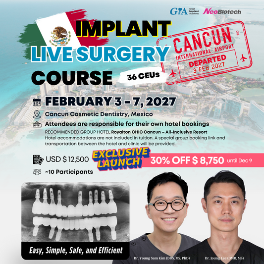 Cancun, MEXICO LSC 2027 / February 3 - 7 [Implant Live Surgery Course]