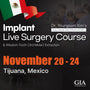 MEXICO LSC 2024 / November 20 - 24 [Implant Live Surgery Course]