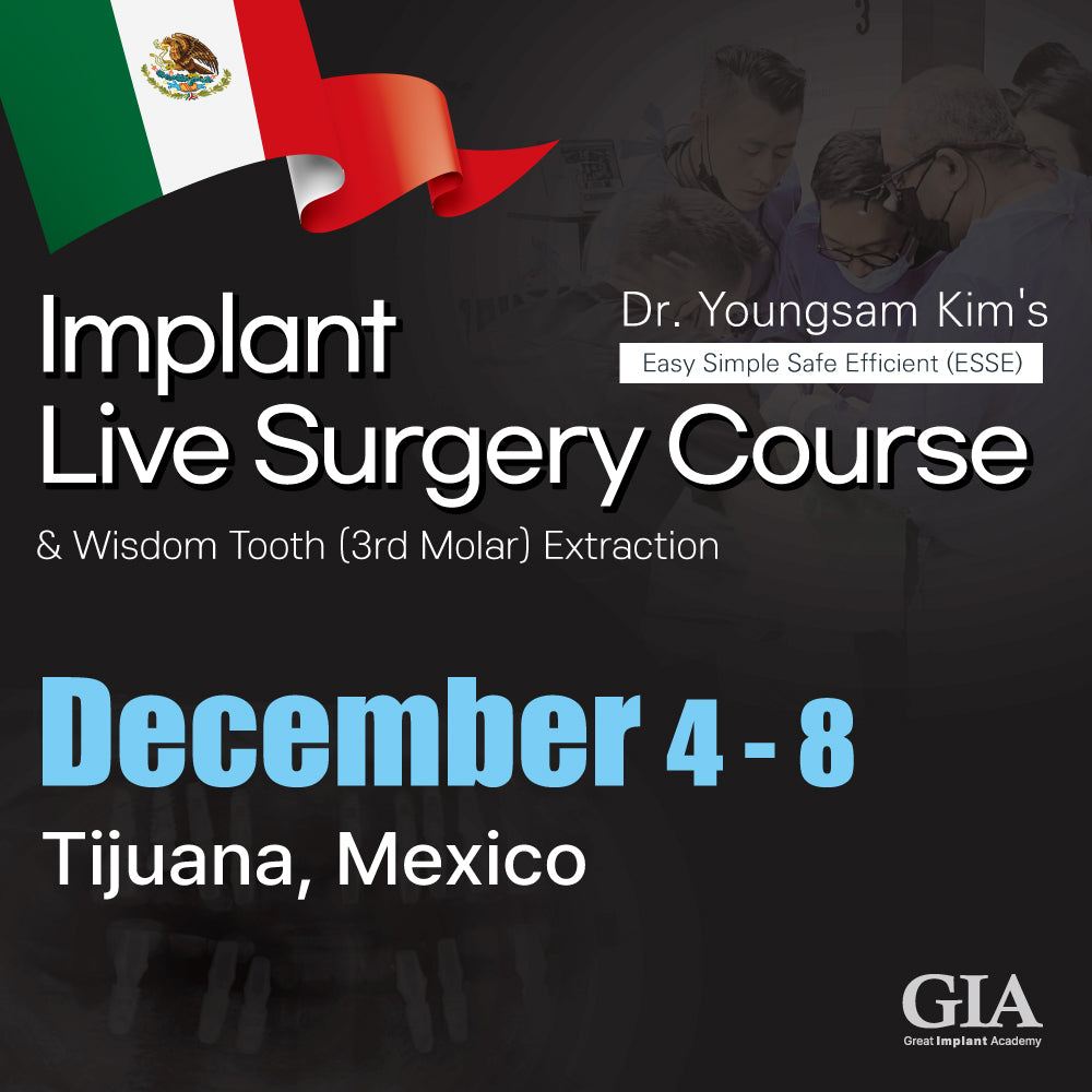 MEXICO LSC 2024 / December 4 - 8 [Implant Live Surgery Course]