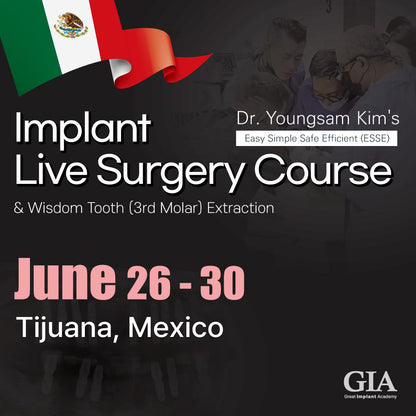 MEXICO LSC 2024 / June 26 - 30 [Implant Live Surgery Course]