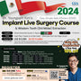 MEXICO LSC 2024 / December 4 - 8 [Implant Live Surgery Course]