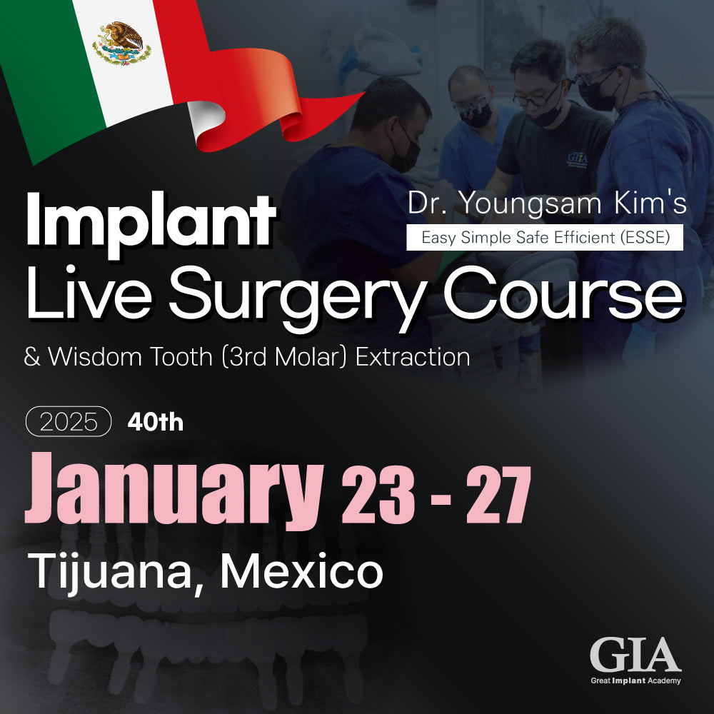 MEXICO LSC 2025 / January 23 - 27 [Implant Live Surgery Course]