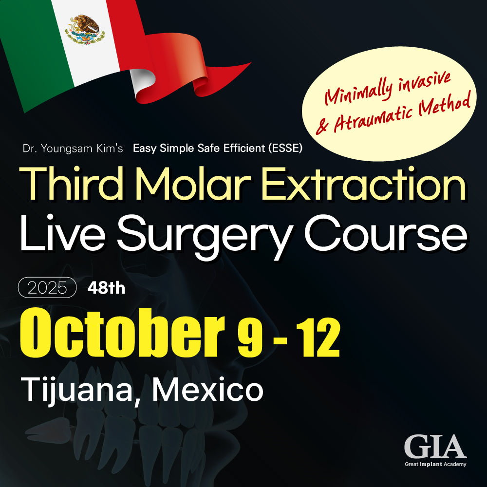 MEXICO LSC 2025 / October 9 - 12 [Third Molar Live Surgery Course]