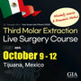 MEXICO LSC 2025 / October 9 - 12 [Third Molar Live Surgery Course]