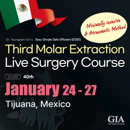 MEXICO LSC 2025 / January 24 - 27 [Third Molar Live Surgery Course]
