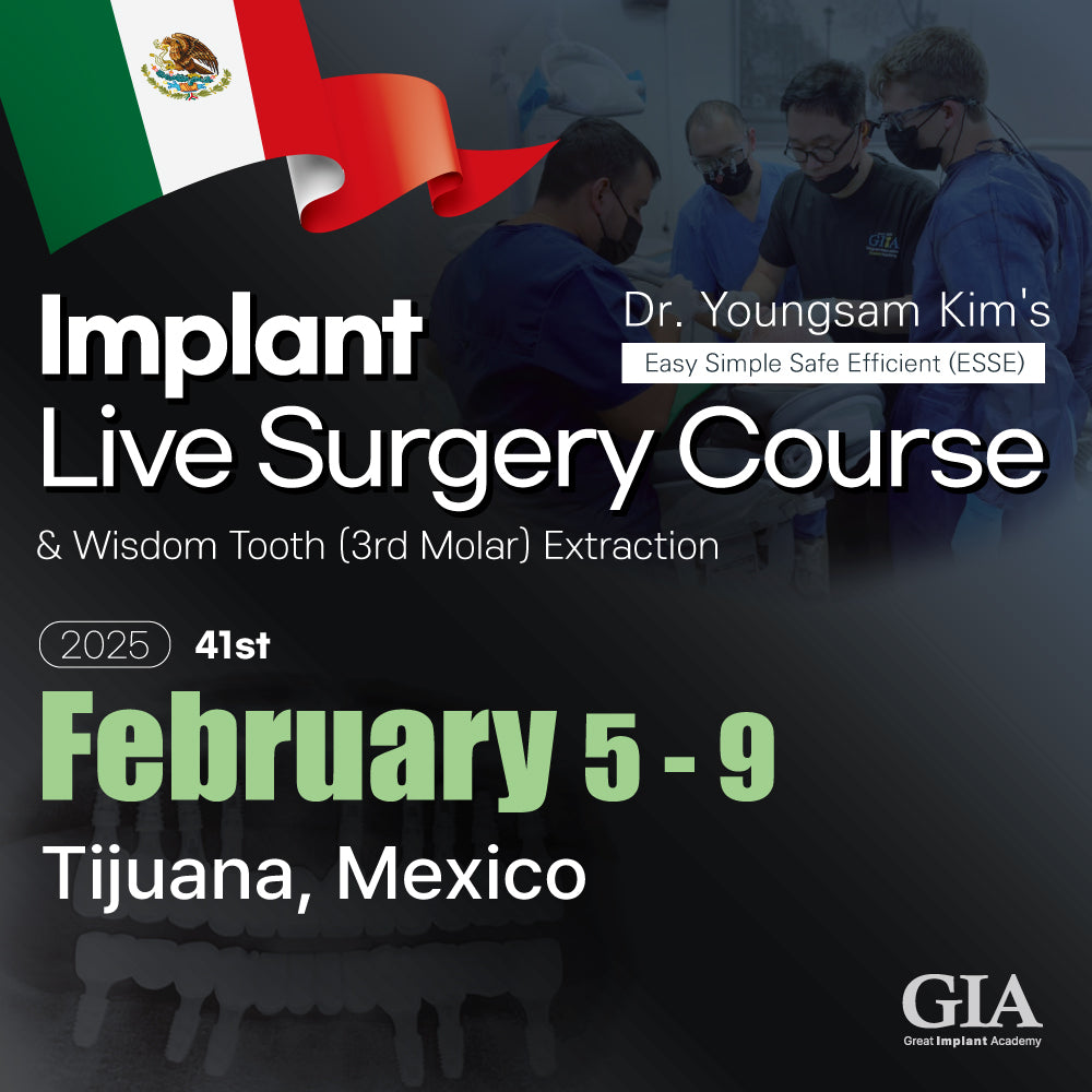 MEXICO LSC 2025 / February 5 - 9 [Implant Live Surgery Course]