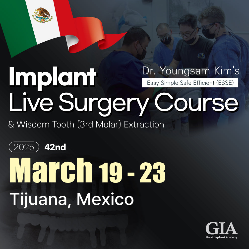 MEXICO LSC 2025 / March 19 - 23 [Implant Live Surgery Course]