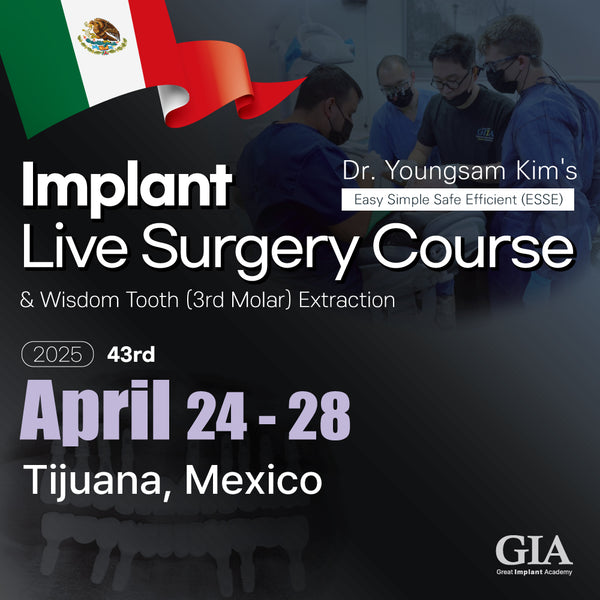 MEXICO LSC 2025 / April 24 - 28 [Implant Live Surgery Course]