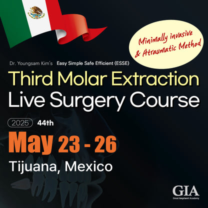 MEXICO LSC 2025 / May 23 - 26 [Third Molar Live Surgery Course]