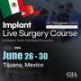 MEXICO LSC 2025 / June 26 - 30 [Implant Live Surgery Course]