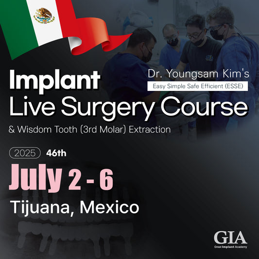 MEXICO LSC 2025 / July 2 - 6 [Implant Live Surgery Course]