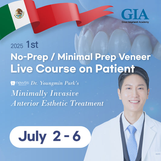 Mexico) No-Prep / Minimal Prep Veneer Live Course on Patient [July 2 - 6, 2025]
