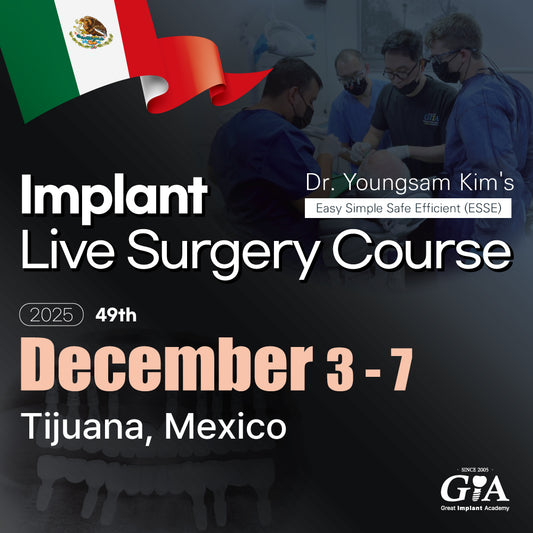 MEXICO LSC 2025 / December 3 - 7 [Implant Live Surgery Course]