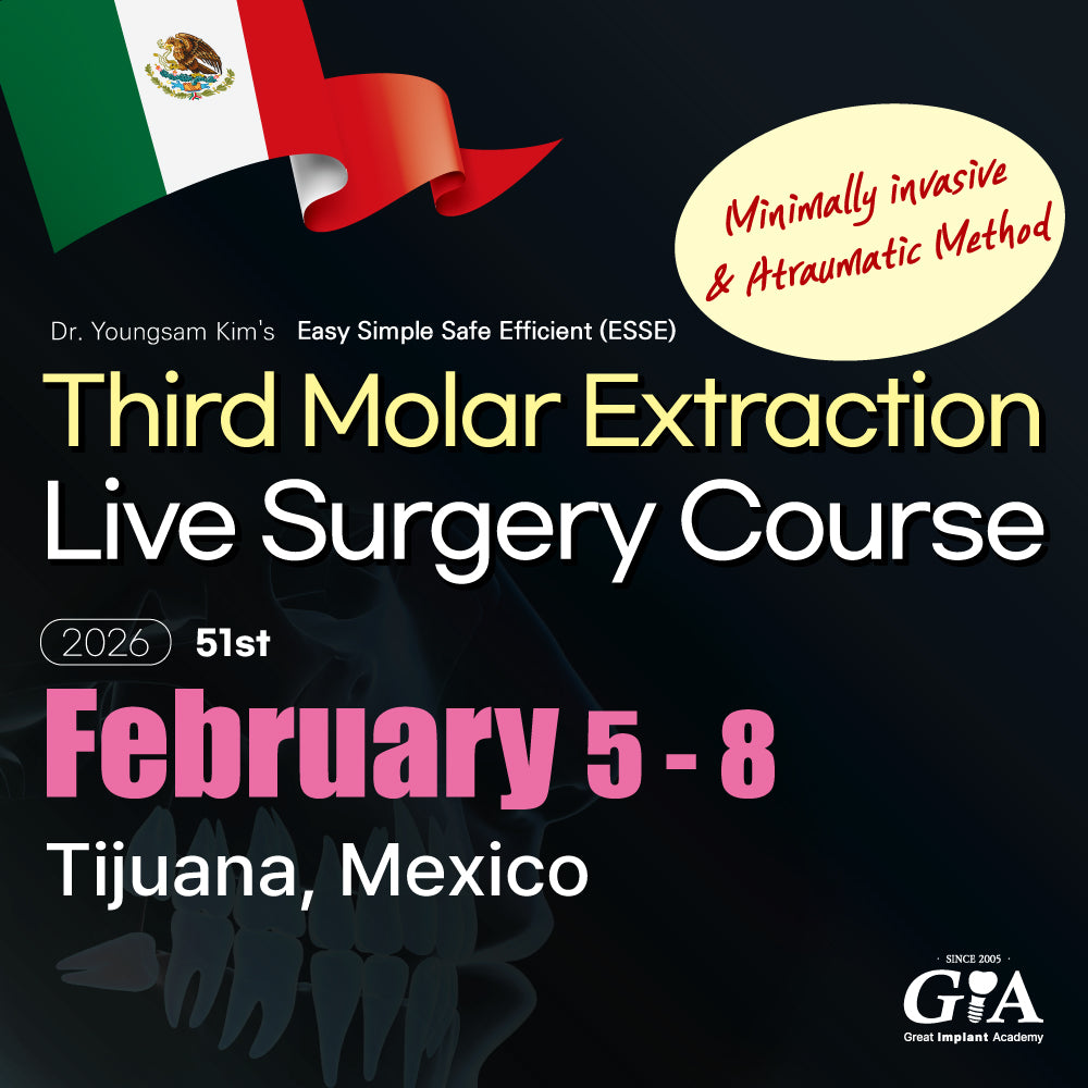 MEXICO LSC 2026 / February 5 - 8 [Third Molar Live Surgery Course]
