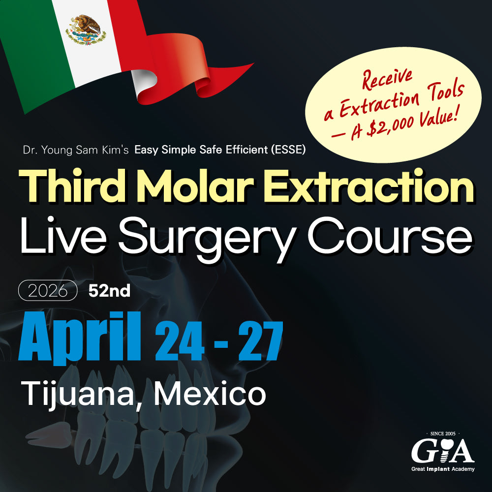 MEXICO LSC 2026 / April 24 - 27 [Third Molar Live Surgery Course]