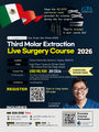 MEXICO LSC 2026 / February 5 - 8 [Third Molar Live Surgery Course]