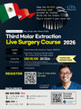 MEXICO LSC 2026 / April 24 - 27 [Third Molar Live Surgery Course]