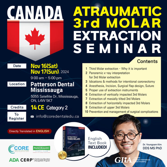 Canada) Atraumatic 3rd Molar Extraction Seminar [11/9 ~ 11/10/2024]