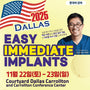 Dallas) Easy Immediate Implants