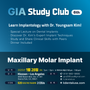 Los Angeles GIA Study Club) Maxillary Molar Implant