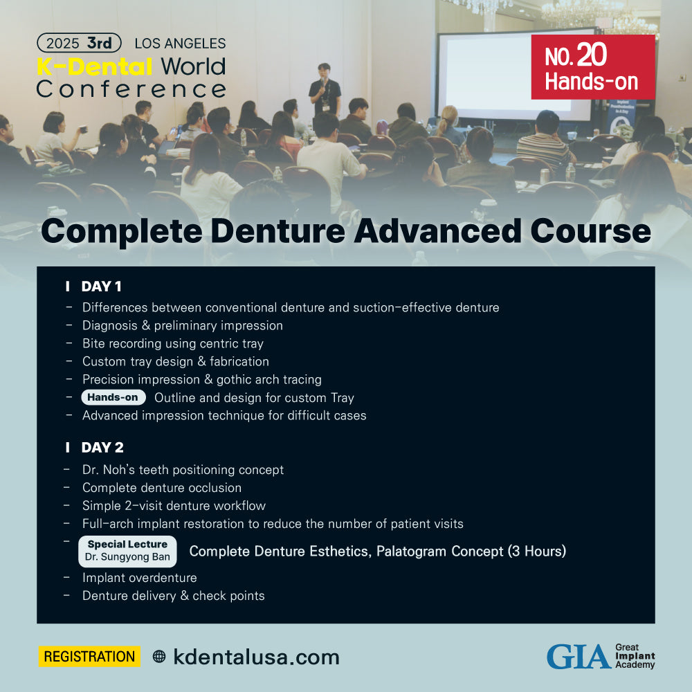 KDWC 2025 Los Angeles - No.20) Complete Denture Advanced Course HANDS-ON [Sat]