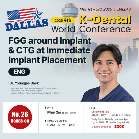 KDWC 2026 Dallas - No.26) FGG Around Implant & CTG at Immediate Implant Placement Hands-on [Sat]