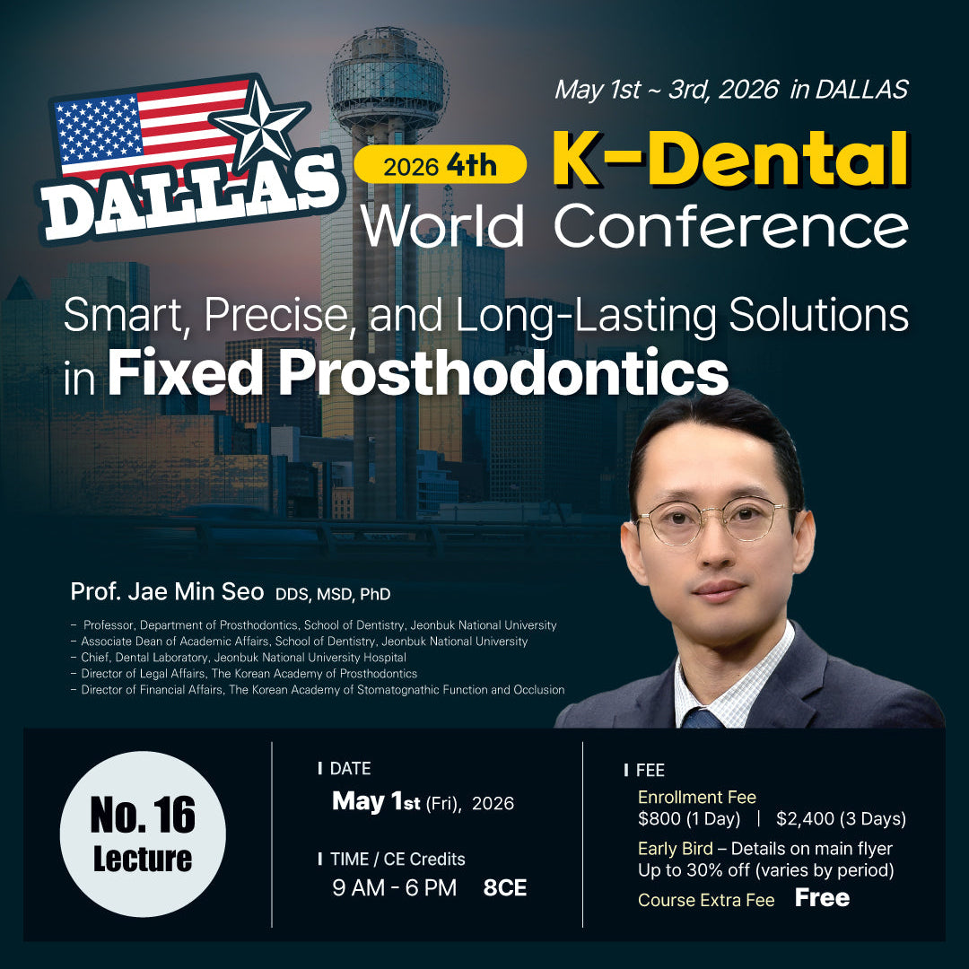 KDWC 2026 Dallas - No.16) Fixed Prosthodontics: Smart, Precise, and Long-Lasting Solutions [Fri]