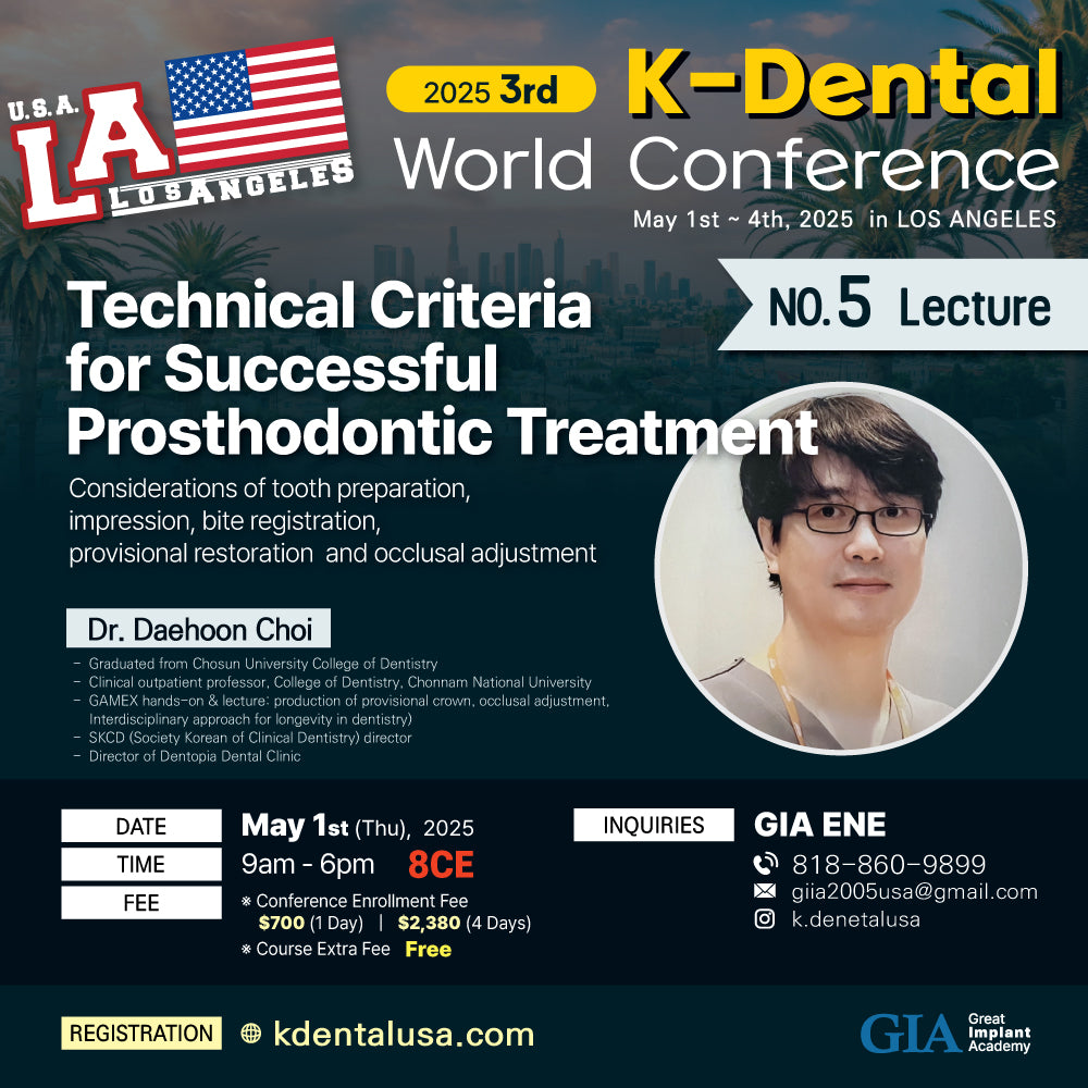 KDWC 2025 Los Angeles - No.5) Technical Criteria for Successful Prosthodontics Treatment [Thu]