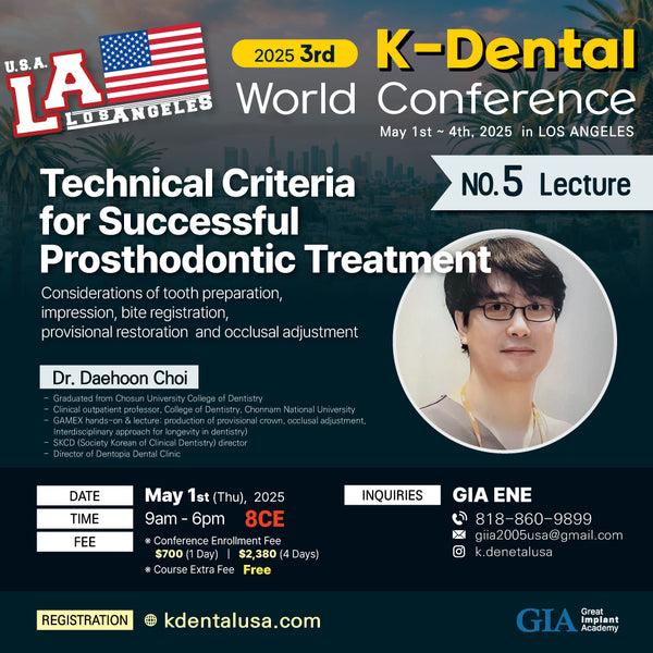 KDWC 2025 Los Angeles - No.5) Technical Criteria for Successful Prosthodontics Treatment [Thu]