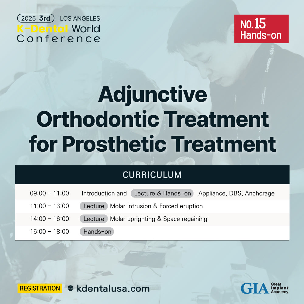 KDWC 2025 Los Angeles - No.15) Adjunctive Orthodontic Treatment for Prosthetic Treatment HANDS-ON [Fri]