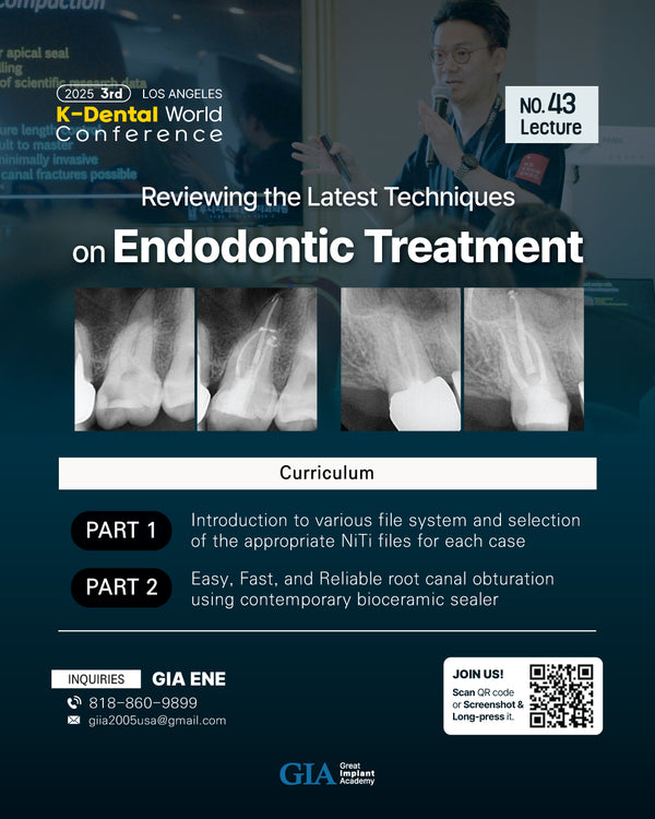 KDWC 2025 Los Angeles - No.43) Reviewing the Latest Techniques on Endodontic Treatment [Sat]