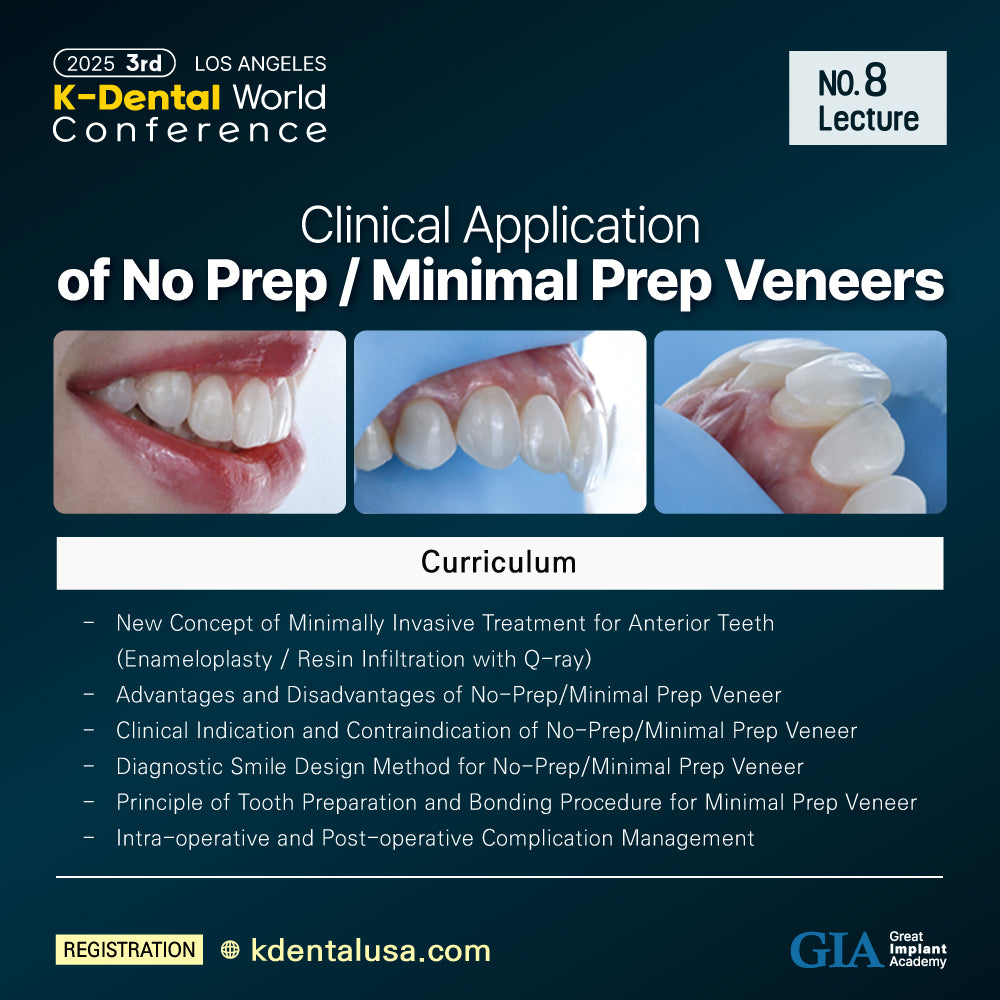 KDWC 2025 Los Angeles - No.8) Clinical Application of No Prep / Minimal Prep Veneers [Sat]