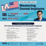 Los Angeles) Mastering Dental Implants [2024/6/22 ~ 6/23]