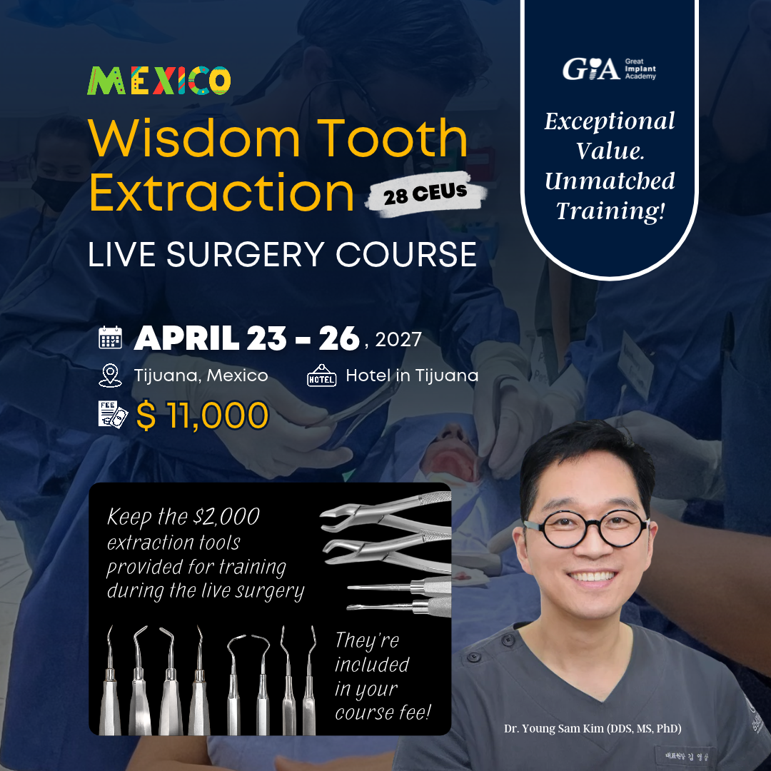 MEXICO LSC 2027 / April 23 - 26 [Third Molar Live Surgery Course]