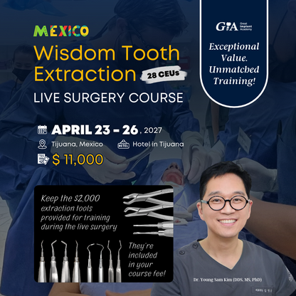 MEXICO LSC 2027 / April 23 - 26 [Third Molar Live Surgery Course]