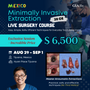 MEXICO LSC 2025 / Aug 29 - Sep 1 [Minimally Invasive Ext Live Surgery Course]