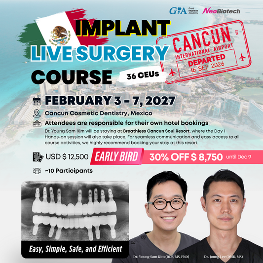Cancun, MEXICO LSC 2027 / February 3 - 7 [Implant Live Surgery Course]