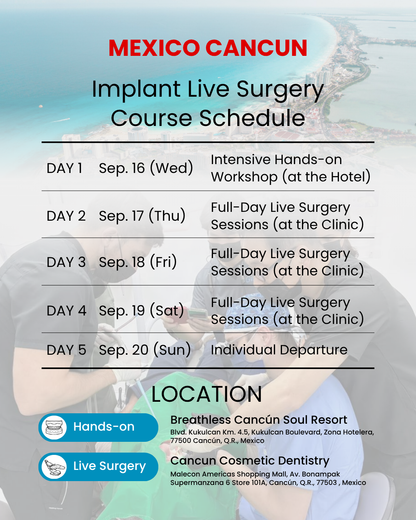 Cancun, MEXICO LSC 2026 / September 16 - 20 [Implant Live Surgery Course]