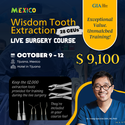 MEXICO LSC 2025 / October 9 - 12 [Third Molar Live Surgery Course]