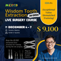 MEXICO LSC 2025 / December 4 - 7 [Third Molar Live Surgery Course]